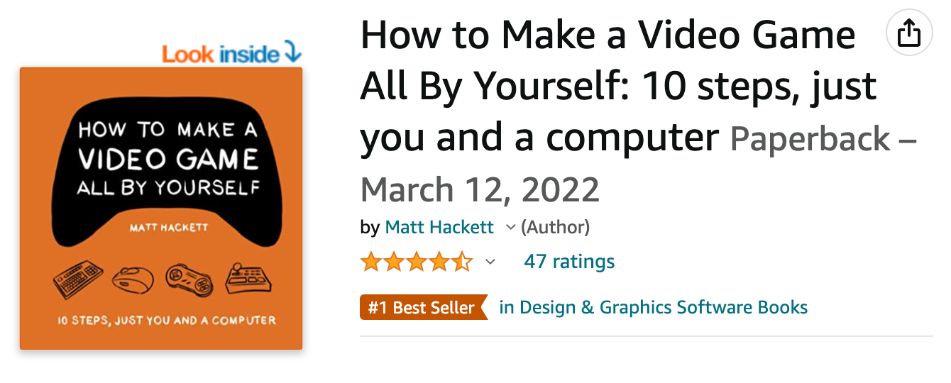 How to Make a Video Game All By Yourself: 10 steps, just you and a