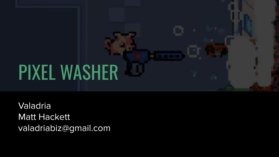 Pixel Washer / Valadria / Matt Hackett / June 2023