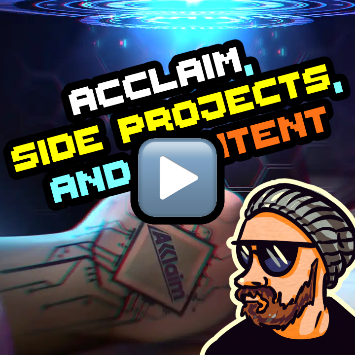 Acclaim, Side Projects, and Content Marketing